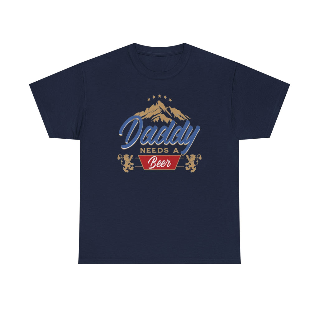 Daddy Needs a Beer Unisex Tee, Funny Dad Shirt, Gift for Father's Day, Casual Wear, Birthday Present, Relaxed Fit T-Shirt