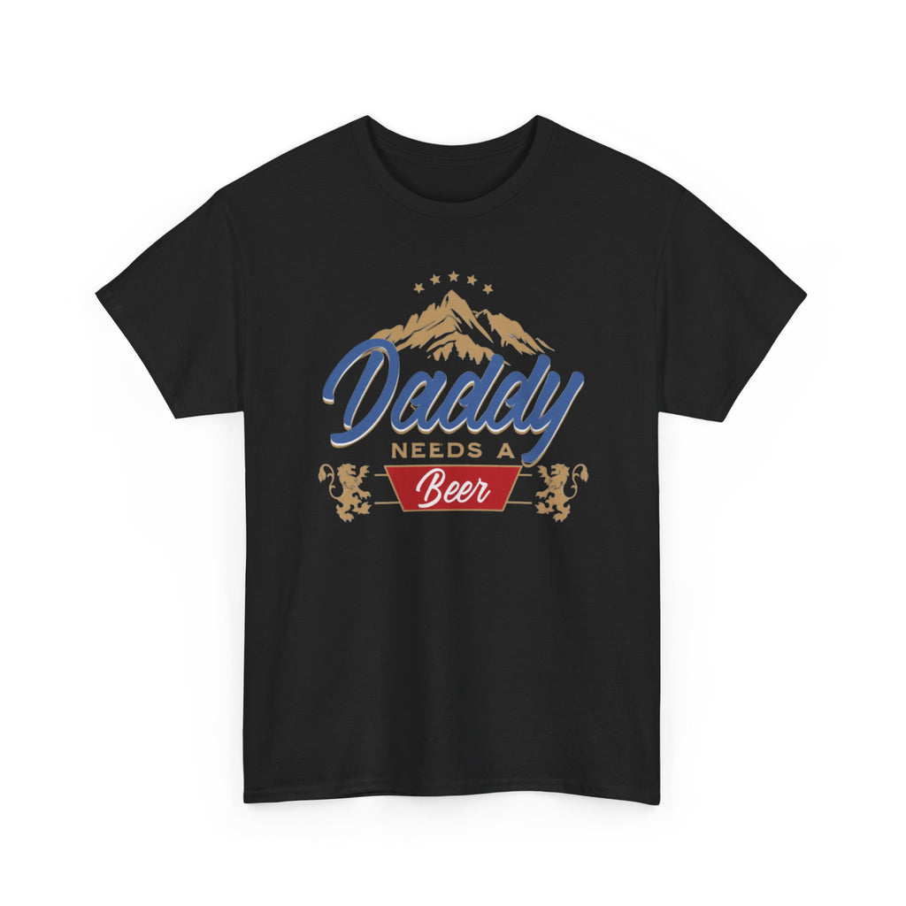Daddy Needs a Beer Unisex Tee, Funny Dad Shirt, Gift for Father's Day, Casual Wear, Birthday Present, Relaxed Fit T-Shirt