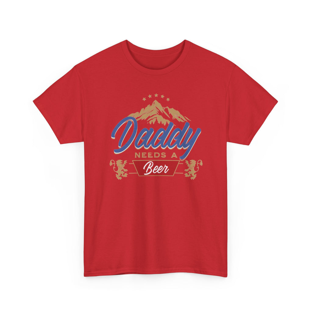 Daddy Needs a Beer Unisex Tee, Funny Dad Shirt, Gift for Father's Day, Casual Wear, Birthday Present, Relaxed Fit T-Shirt